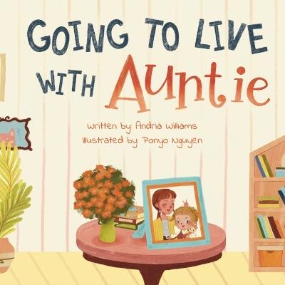 Going to Live with Auntie - Andria Williams - cover