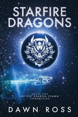StarFire Dragons: Book One - Dawn Ross - cover
