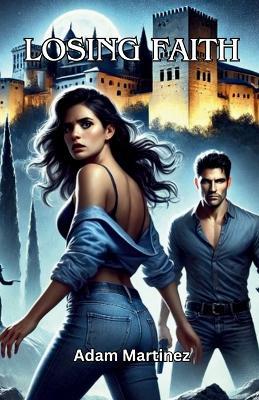 Losing Faith - Adam Martinez - cover