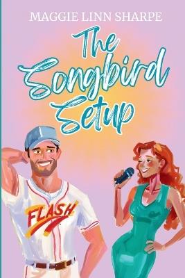 The Songbird Setup - Maggie Linn Sharpe - cover