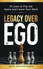 Legacy Over Ego