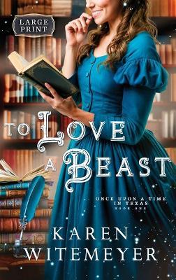 To Love a Beast - Karen Witemeyer - cover