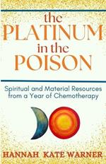 The Platinum in the Poison: Spiritual and Material Resources from a Year of Chemotherapy