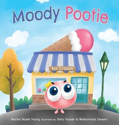 Moody Pootie: Understanding and Managing Big Feelings - Rachel Nadel Young - cover