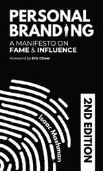 Personal Branding: A Manifesto on Fame and Influence