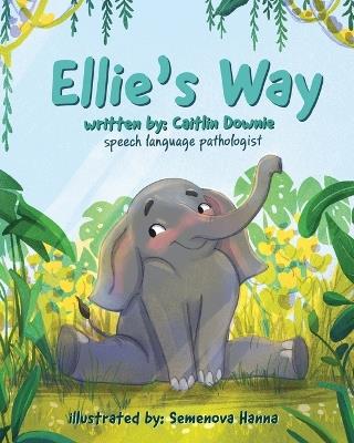 Ellie's Way: Embracing Eye Contact Differences - Caitlin Downie - cover