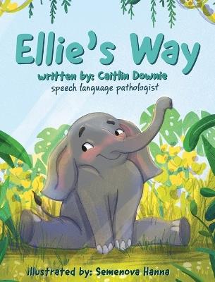 Ellie's Way: Embracing Eye Contact Differences - Caitlin Downie - cover