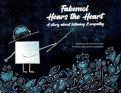 Fabemol Hears the Heart: A Story About Listening and Empathy - Mary Ann Domanska - cover