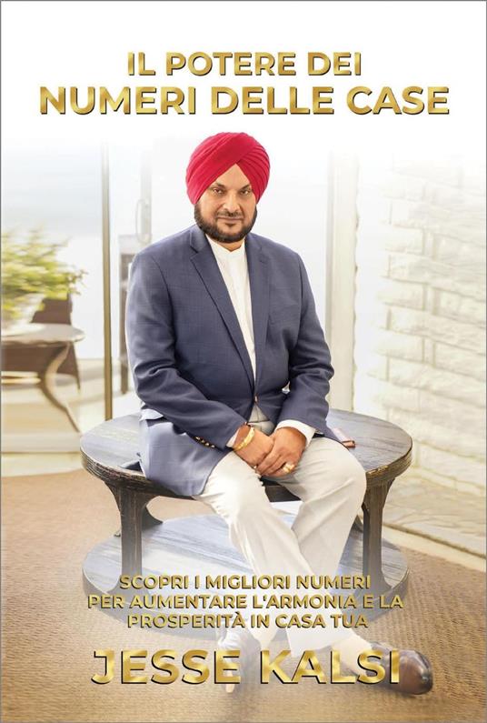 Il Potere Dei Numeri Delle Case - Jesse Kalsi - ebook