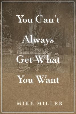 You Can't Always Get What You Want - Mike Miller - cover
