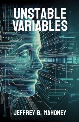 Unstable Variables - Jeffrey B Mahoney - cover