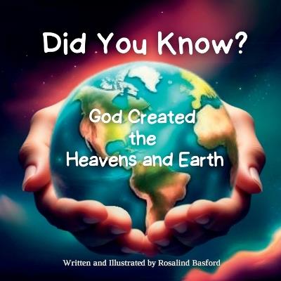 Did You Know? God Created the Heavens and Earth - Rosalind Basford - cover