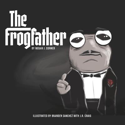 The Frogfather - Megan J Conner - cover