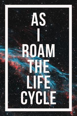 As I Roam The Life Cycle - Michael Borth - cover