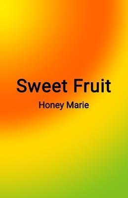 Sweet Fruit - Honey Marie - cover