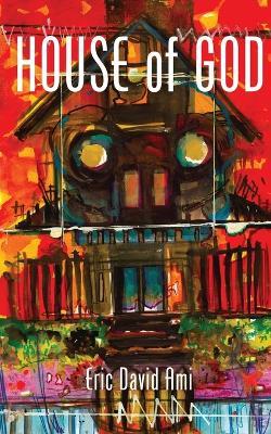 House of God - Eric David Ami - cover