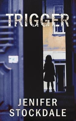 Trigger - Jenifer Stockdale - cover