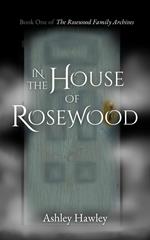 In the House of Rosewood