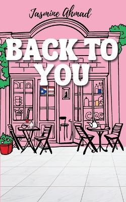 Back To You - Jasmine Ahmad - cover