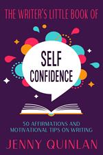 The Writer's Little Book of Self-Confidence