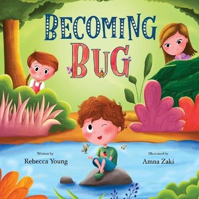 Becoming Bug: Bug & Bear Book One - Rebecca Young - cover