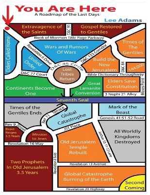 You Are Here: A Roadmap of the Last Days - Lee Adams - cover