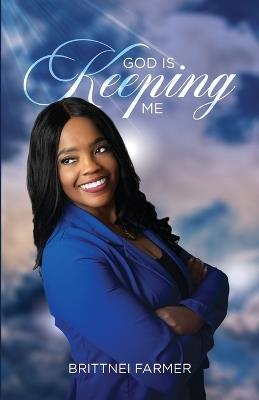 God is Keeping Me - Brittnei Farmer - cover
