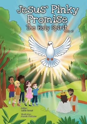 Jesus' Pinky Promise: The Holy Spirit - Leslie Torres - cover