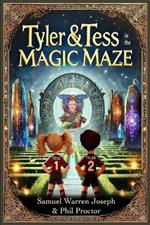 Tyler & Tess in the Magic Maze