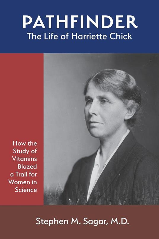 Pathfinder: The Life of Harriette Chick