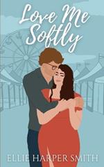Love Me Softly