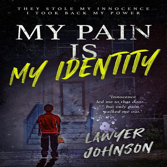 My Pain Is My Identity