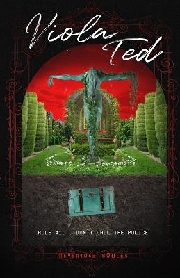 Viola Ted: Rule #1... Don't Call the Police - Mersaidee Soules - cover