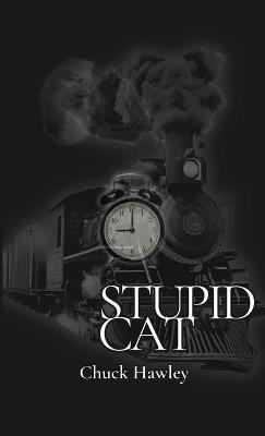 Stupid Cat - Chuck Hawley - cover