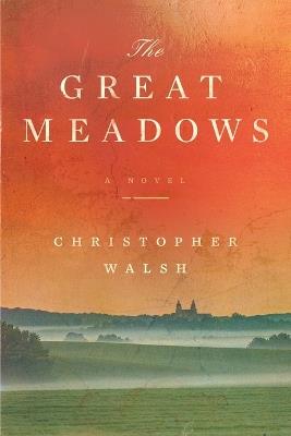 The Great Meadows - Christopher Walsh - cover