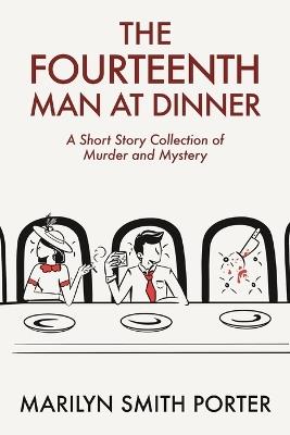 The Fourteenth Man At Dinner - Marilyn Porter - cover