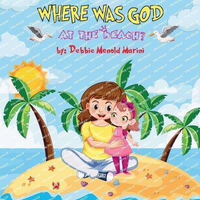 Where Was God At The Beach? - Debbie Menold Marini - cover