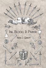 Ink, Blood, and Prayer