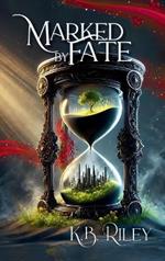 Marked by Fate: The Chronicles of Fate - Book One