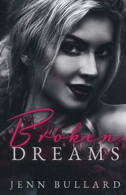 Broken Dreams - Jenn Bullard - cover