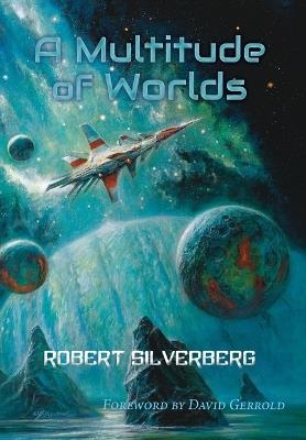 A Multitude of Worlds - Robert Silverberg - cover