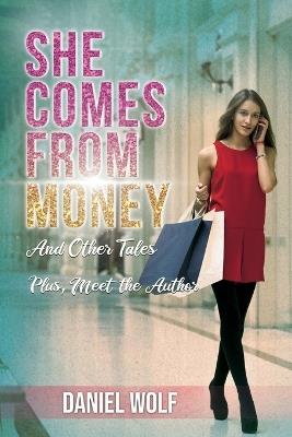 She Comes from Money - Daniel Wolf - cover