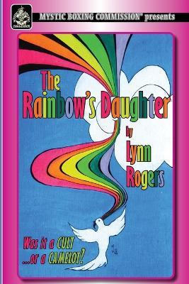 The Rainbow's Daughter - Lynn Rogers - cover