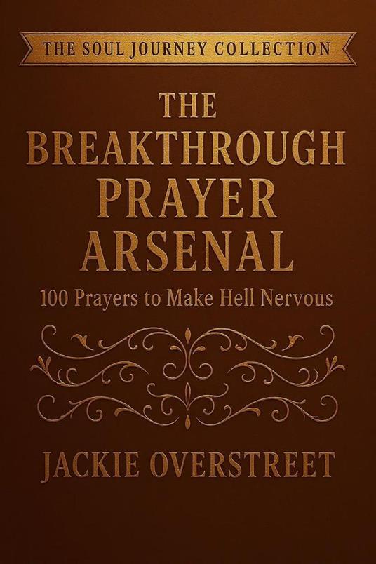 The Breakthrough Prayer Arsenal
