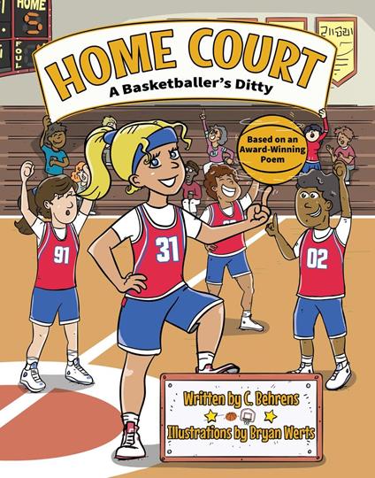 Home Court, A Basketballer's Ditty - C. Behrens - ebook