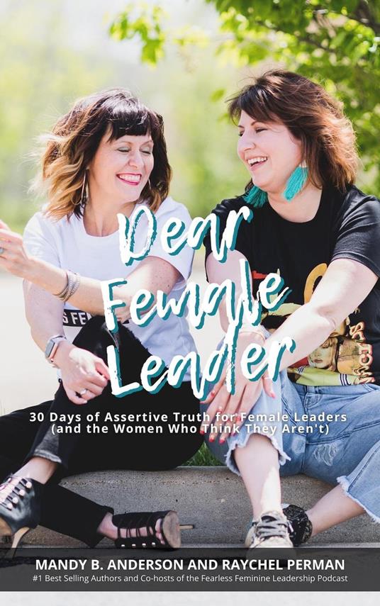 Dear Female Leader: 30 Days of Encouragement for Female Leaders