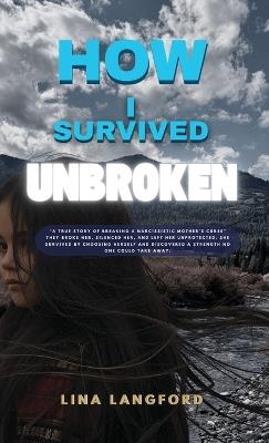 How I Survived Unbroken - Lina Langford - cover