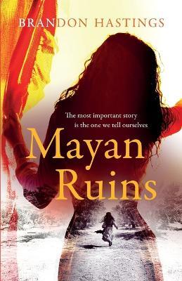 Mayan Ruins - Brandon Hastings - cover