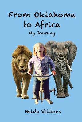 From Oklahoma to Africa: My Journey - Nelda Villines - cover