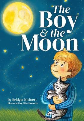The Boy and the Moon - Bridget Kleinert - cover